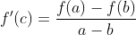 f'(c)=\frac{f(a)-f(b)}{a-b}